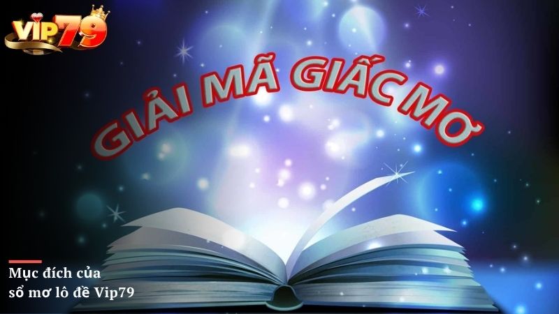 Mục đích của sổ mơ lô đề Vip79