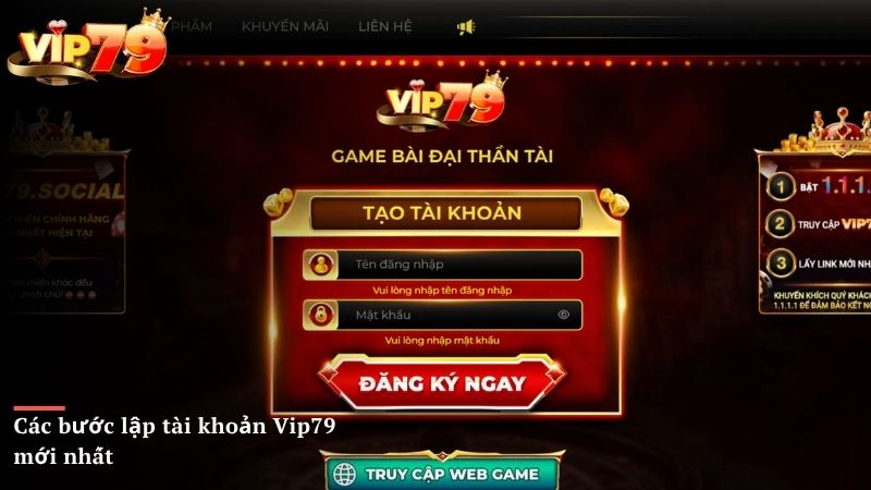 Các bước lập tài khoản Vip79 mới nhất