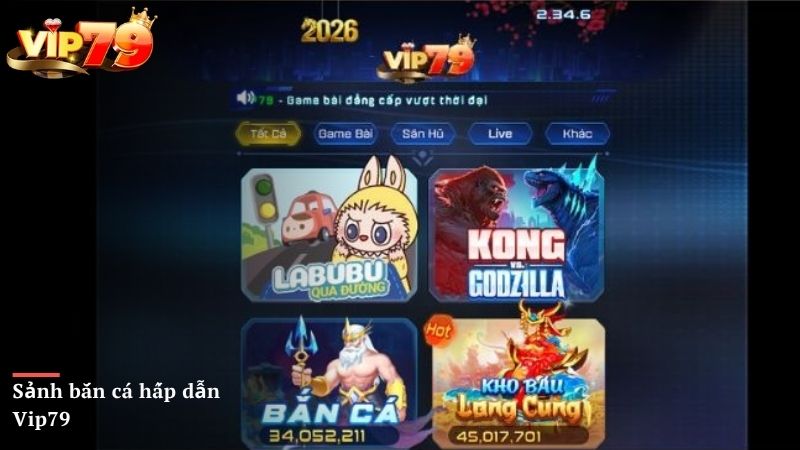 Sảnh bắn cá Vip79 hấp dẫn